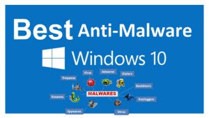 best-anti-malware-removal-tool-for-windows-10