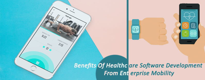 benefits-of-healthcare-software-development-from-enterprise-mobility