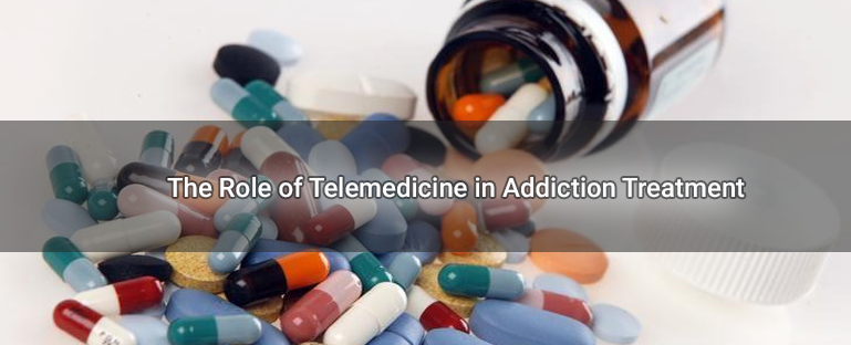 the-role-of-telemedicine-in-addiction-treatment