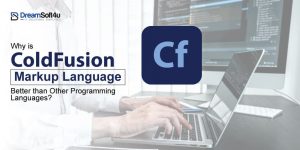 Why is ColdFusion Markup Language Better than Other Programming Languages?