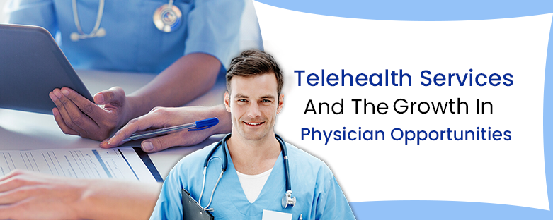 telehealth-services-and-the-growth-in-physician-opportunities