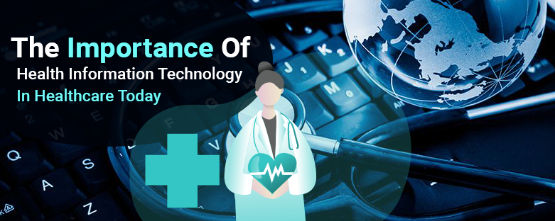 the-importance-of-health-information-technology-in-healthcare-today