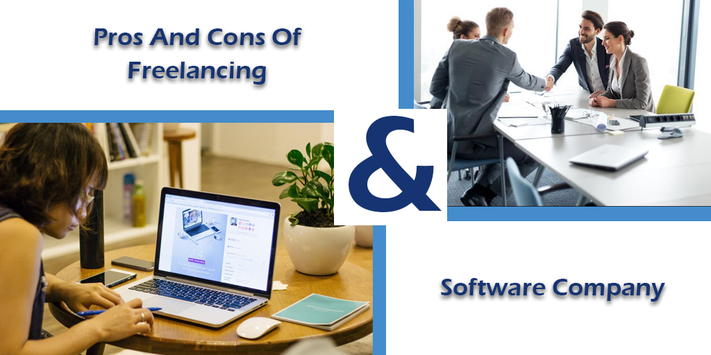 Pros-And-Cons-Of-Freelancing-And-Software-Company