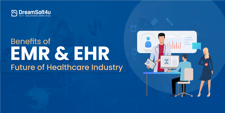 Benefits of EMR and EHR