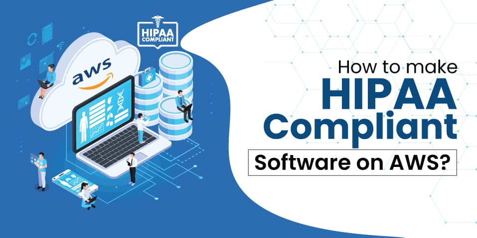 HIPAA-compliant software on AWS