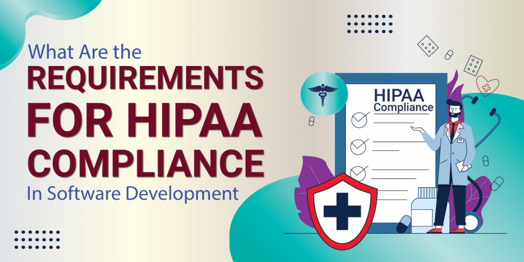 Requirements for HIPAA Compliance