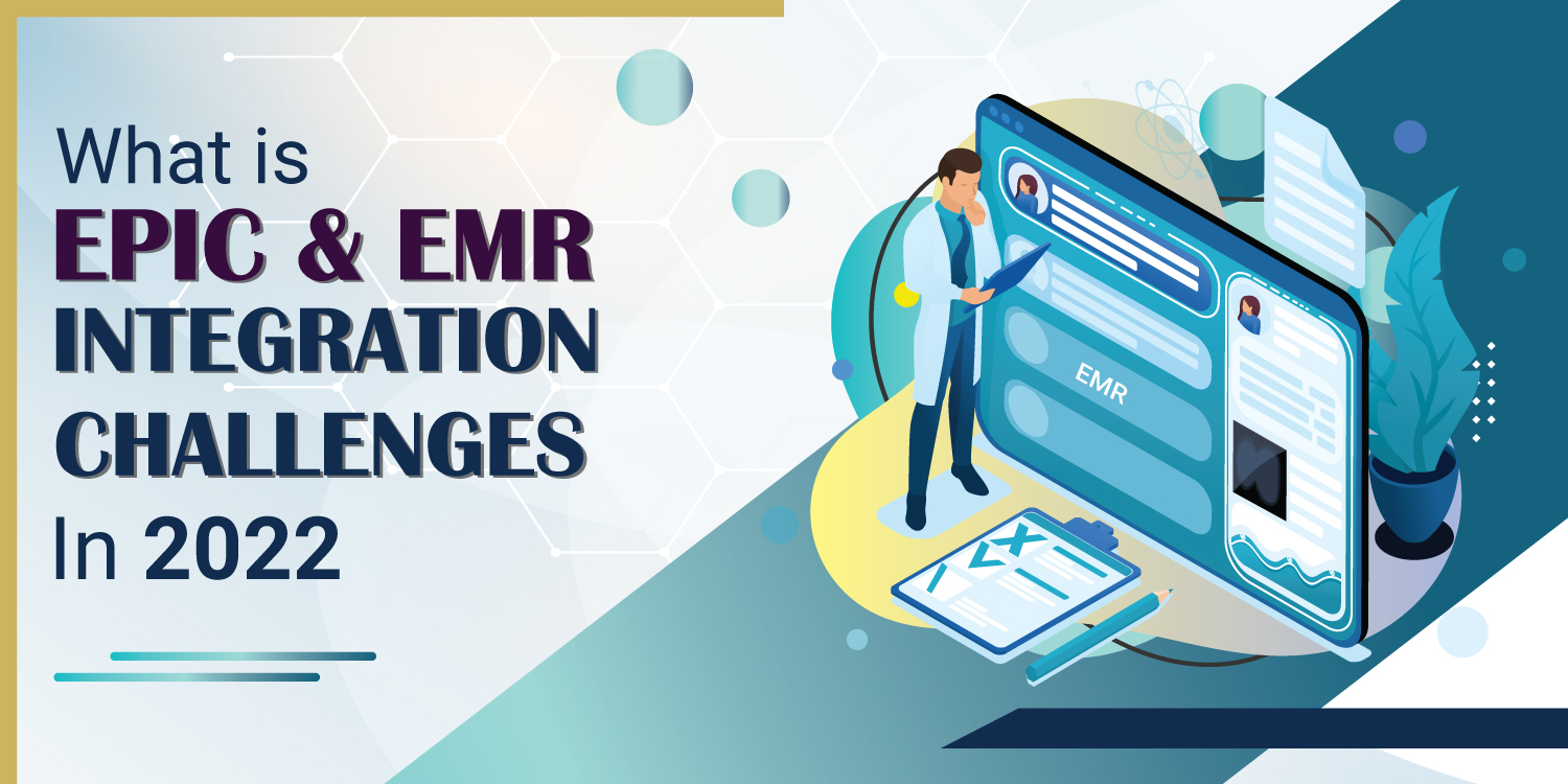 What is EPIC and EMR Integration Challenges
