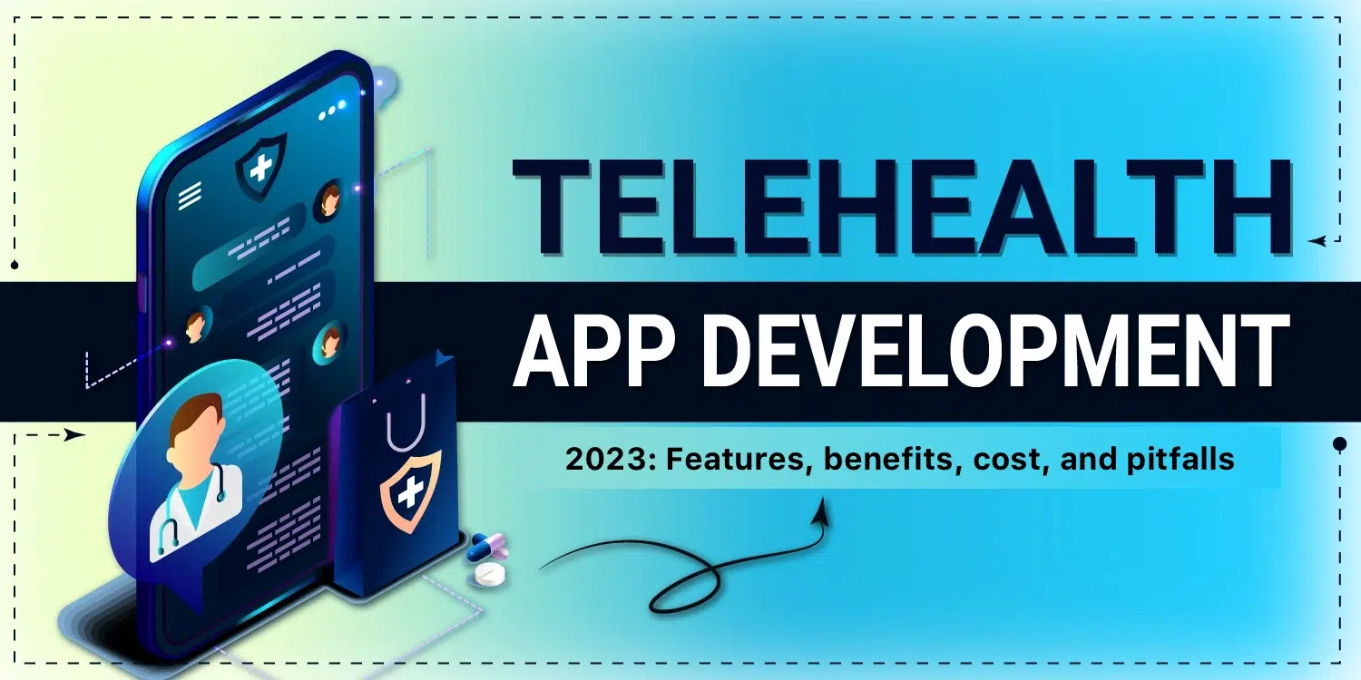 Telehealth App Development Features for Patients