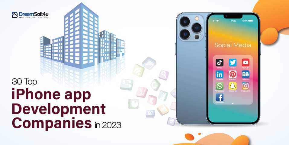 30 Top iPhone App Development Companies in 2023