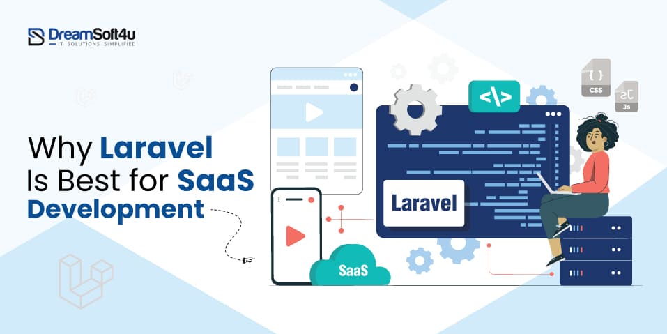 Making Sense of Frameworks: Why Laravel Is Best for SaaS Development